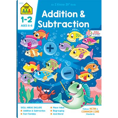 School Zone - Addition & Subtraction Workbook - 64 Pages, Ages 6 to 8, 1st & 2nd Grade Math, Place Value, Regrouping, Fact Tables, and More (School Zone I Know It! Workbook Series)