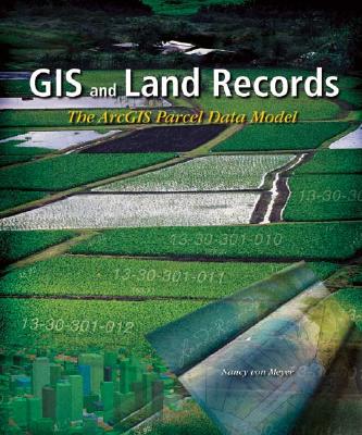 Image for GIS and Land Records: The Parcel Data Model GIS and Land Records: The Parcel Data Model