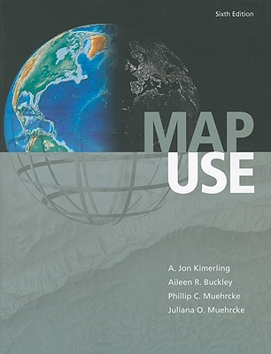 Map Use: Reading and Analysis, Sixth Edition (Map Use, 1)