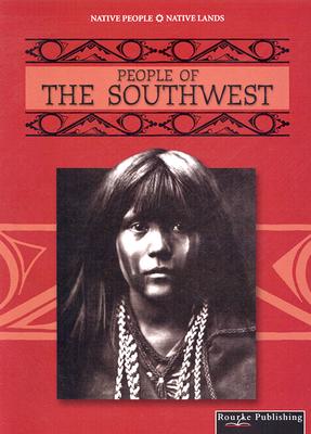 People of the Southwest (Native People, Native Lands)