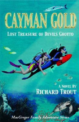 Image for Cayman Gold: Lost Treasure of Devils Grotto (MacGregor Family Adventure Series)