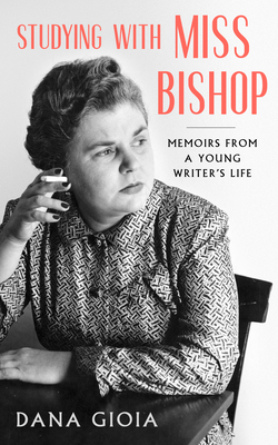 Image for Studying with Miss Bishop: Memoirs from a Young Writer's Life