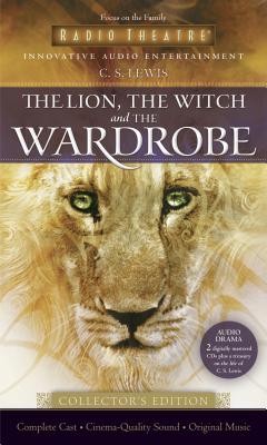 Image for The Lion, the Witch, and the Wardrobe - Collector's Edition (Radio Theatre)