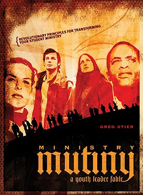 Ministry Mutiny (1st Edition): A Youth Leader Fable