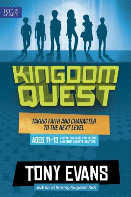 Kingdom Quest: A Strategy Guide for Tweens and Their Parents/Mentors: Taking Faith and Character to the Next Level
