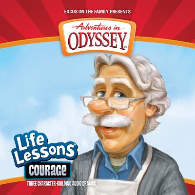 Image for Courage (Adventures in Odyssey Life Lessons #1)