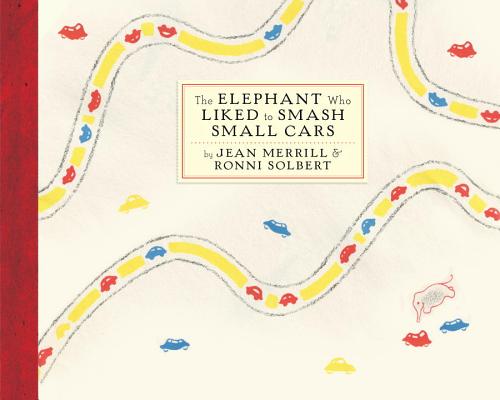 Elephant Who Liked to Smash Small Cars (New York Review Books Children's Collection)