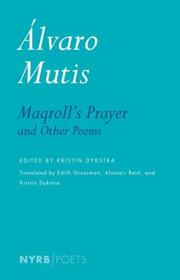 Maqroll's Prayer and Other Poems (NYRB Poets)