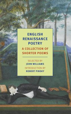Image for English Renaissance Poetry: A Collection of Shorter Poems from Skelton to Jonson (New York Review Books Classics)