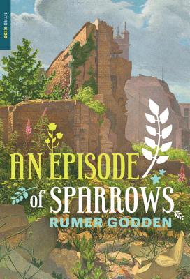 An Episode of Sparrows (New York Review Children's Collection)