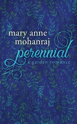 Perennial: A Garden Romance