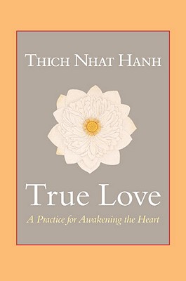 True Love: A Practice for Awakening the Heart