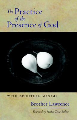 Image for The Practice of the Presence of God: With Spiritual Maxims