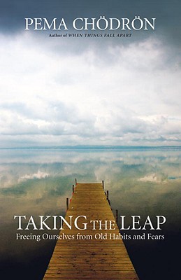 Image for Taking the Leap: Freeing Ourselves from Old Habits and Fears