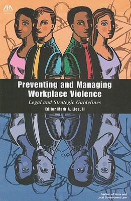Preventing and Managing Workplace Violence: Legal and Strategic Guidelines