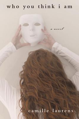 Who You Think I Am: A Novel