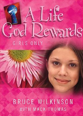 Image for A Life God Rewards: Girls Only (Breakthrough Series)