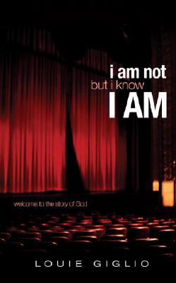 Image for I Am Not But I Know I Am: Welcome to the Story of God