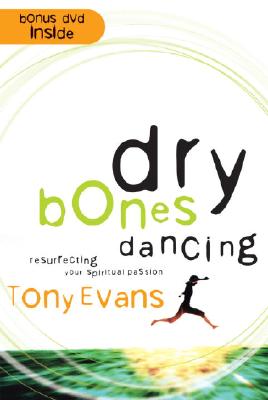 Image for Dry Bones Dancing: Resurrecting Your Spiritual Passion Dry Bones Dancing: Resurrecting Your Spiritual Passion
