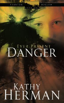 Ever Present Danger (Phantom Hollow Series #1)