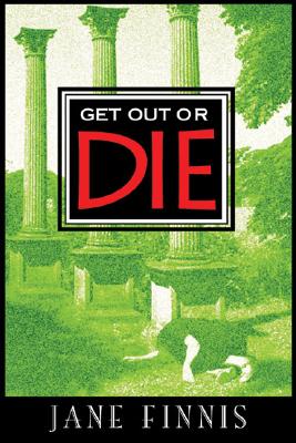 GET OUT OR DIE