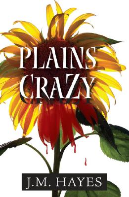 Plains Crazy: A Mad Dog & Englishman Mystery