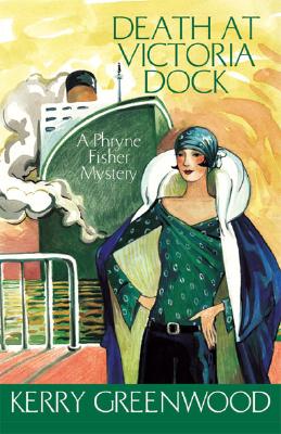 Death At Victoria Dock (A Phryne Fisher Mystery)