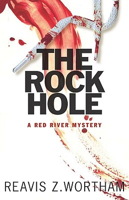 Image for The Rock Hole (Texas Red River Mysteries) The Rock Hole (Texas Red River Mysteries)