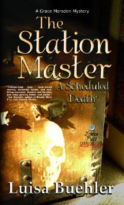 Image for The Station Master: A Scheduled Death (A Grace Marsden Mystery)