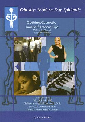 Clothing, Cosmetic And Self-esteem Tips: Making The Most Of The Body You Have (Obesity Modern Day Epidemic)