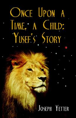 ONCE UPON A TIME, A CHILD: Yusef's Story
