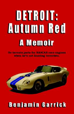 Detroit: Autumn Red - a Memoir