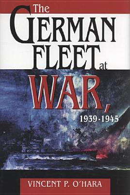 German Fleet At War, 1939-1945.
