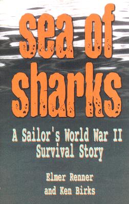 Image for Sea of Sharks: A Sailor's World War II Survival Story Sea of Sharks: A Sailor's World War II Survival Story