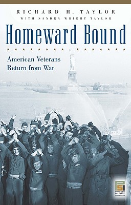 Homeward Bound: American Veterans Return from War (Association of the United States Army)