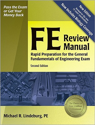 FE Review Manual: Rapid Preparation for the General Fundamentals of Engineering Exam (F E Review Manual), 2nd ed.