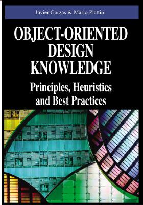 Object-oriented Design Knowledge: Principles, Heuristics And Best Practices