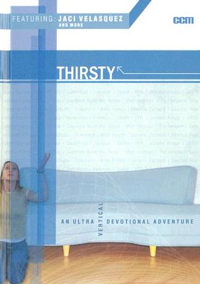 Image for Thirsty: An Ultra Vertical Devotional Adventure
