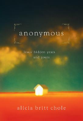 Image for Anonymous: Jesus' Hidden Years...and Yours