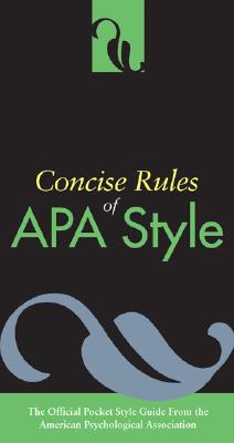 Concise Rules Of APA Style (APA, Concise Rules of APA Style)