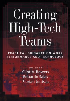 Creating High-tech Teams: Practical Guidance On Work Performance And Technology