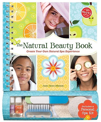 The The Natural Beauty Book: Create Your Own Natural Spa Experience