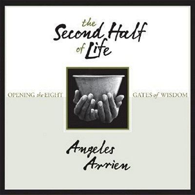 Image for The Second Half of Life: Opening the Eight Gates of Wisdom