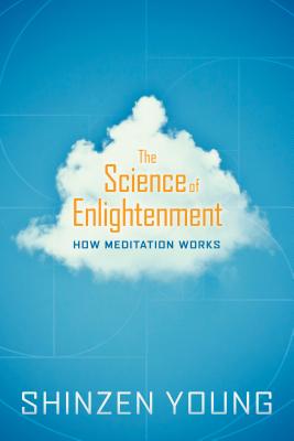 The Science of Enlightenment; How Meditation Works