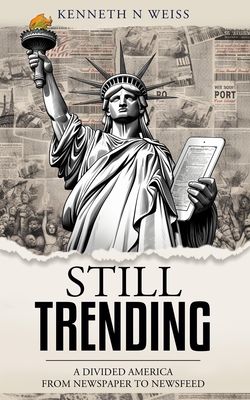 Still Trending: A Divided America, From Newspaper to Newsfeed