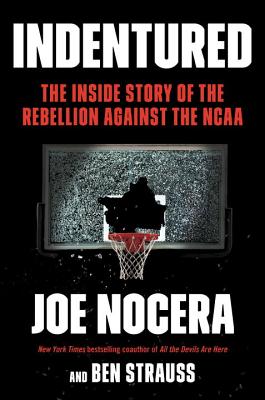 Indentured: The Epic Scandal of the NCAA