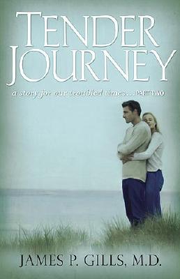 Tender Journey: A Story for Our Troubled Times, Part Two