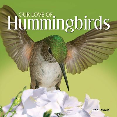 Image for Our Love of Hummingbirds (Our Love of Wildlife)