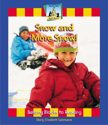 Snow and More Snow (Sight Words) Salzmann, Mary Elizabeth