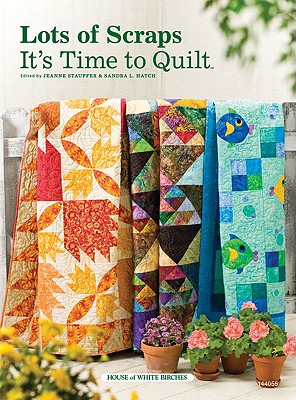 Image for Lots of Scraps: It's Time to Quilt